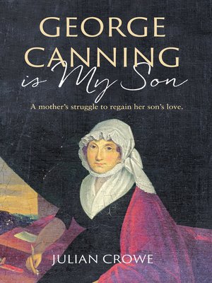 cover image of George Canning Is My Son